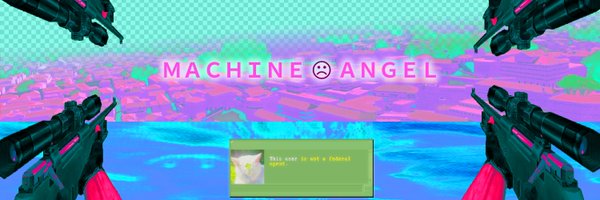 machine___angel Profile Banner