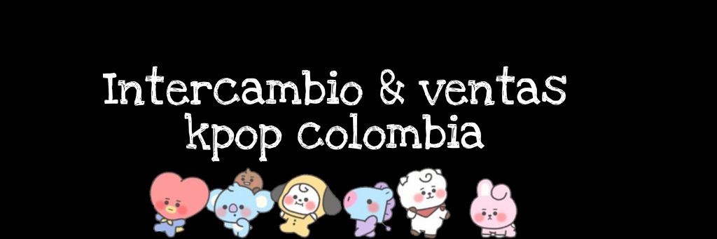 Intercambios & Ventas De Kpop Colombia banner