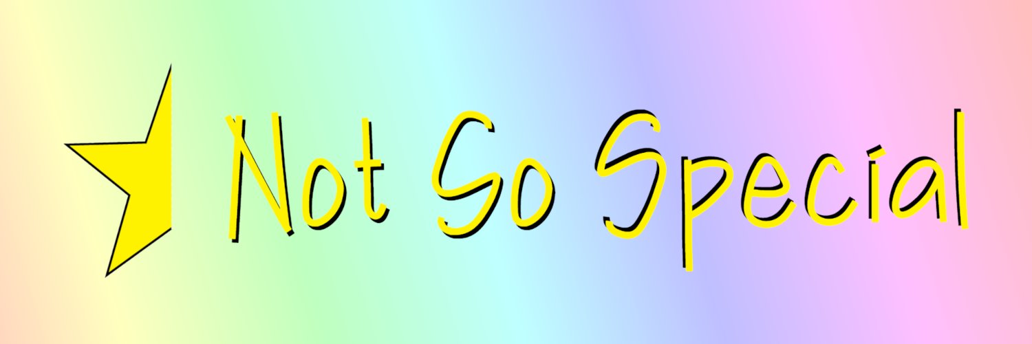 Not So Special banner