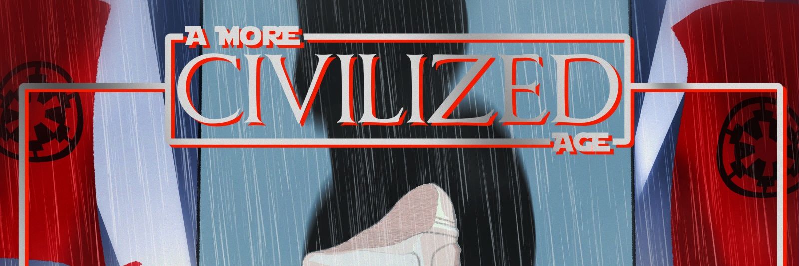 A More Civilized Age: A Star Wars Podcast banner