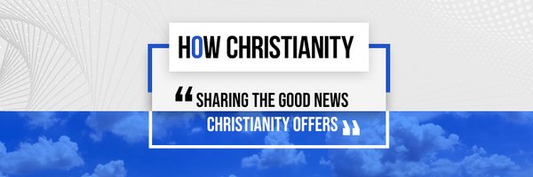 How Christianity Profile Banner