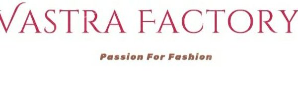 VastraFactory Profile Banner