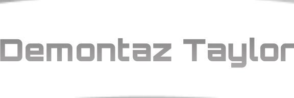 Demontaz Taylor⭐️⭐️⭐️ banner