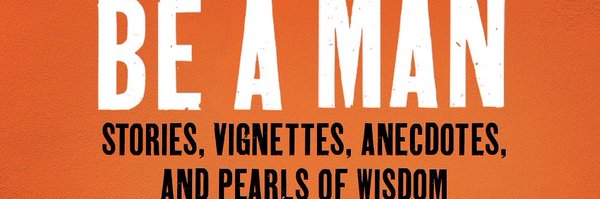 Be A Man Profile Banner