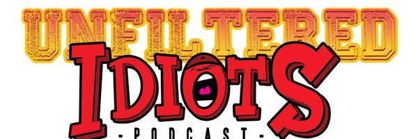 🎙 Unfiltered Idiots Podcast 🎙 Profile Banner