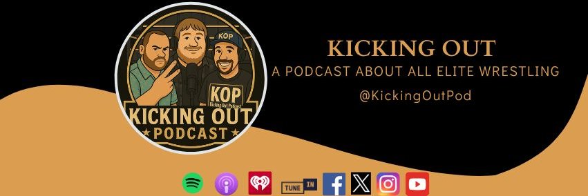 Kicking Out: A Podcast About All Elite Wrestling banner