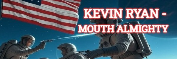 Kevin Ryan - Mouth Almighty's banner