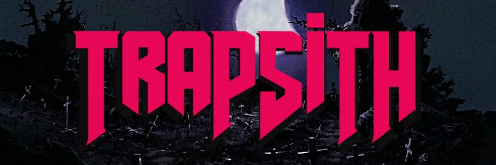 𝖙𝖗𝖆𝖕𝖘𝖎𝖙𝖍's banner