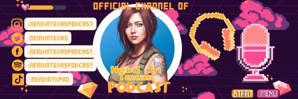 Nerd In Texas Podcast 🤓 Profile Banner