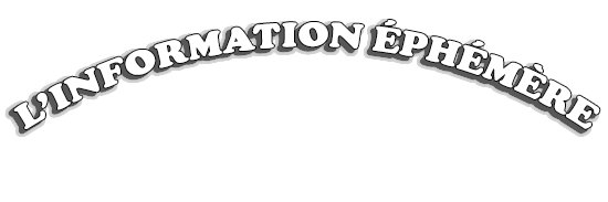 L’information éphémère banner