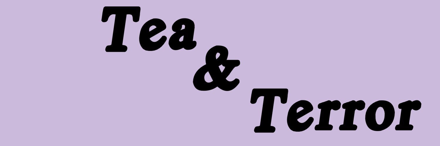 Tea and Terror banner