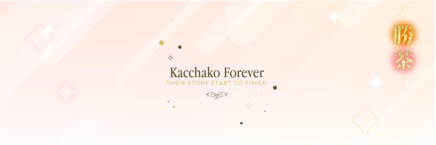 Kacchako Forever | CLOSED banner