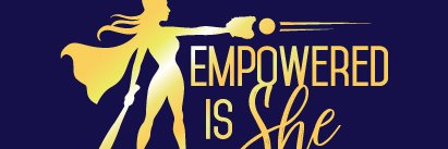 Empowered Is She banner