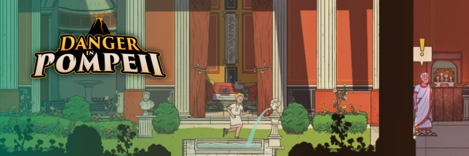 Danger in Pompeii 🌋 Out July 25th!'s banner