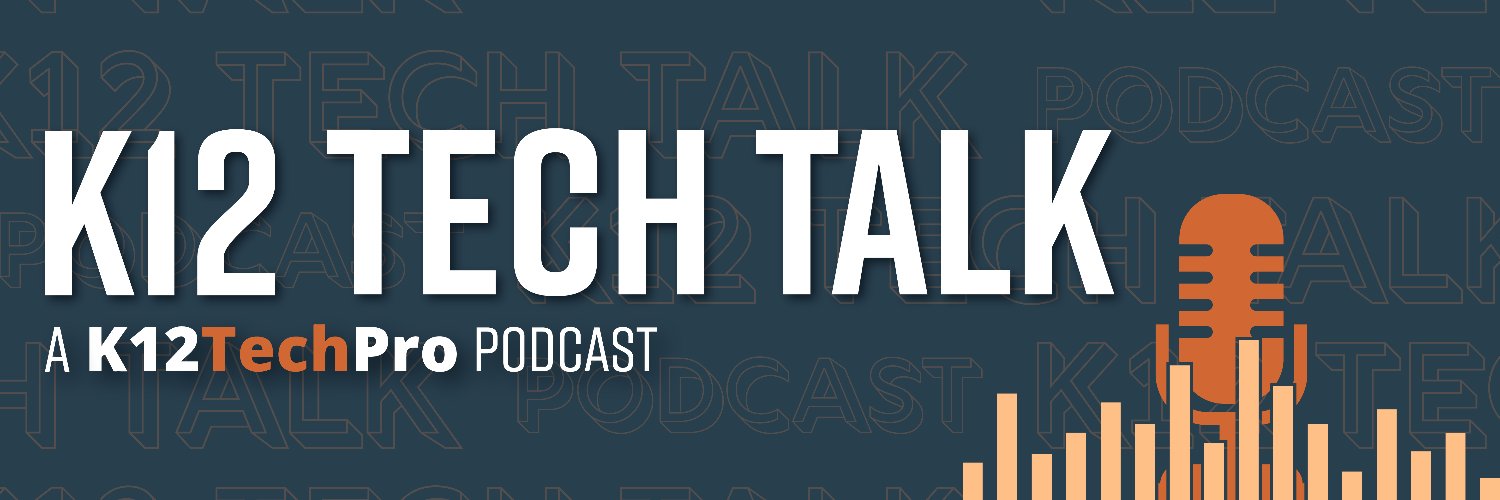 K12 Tech Talk Podcast banner