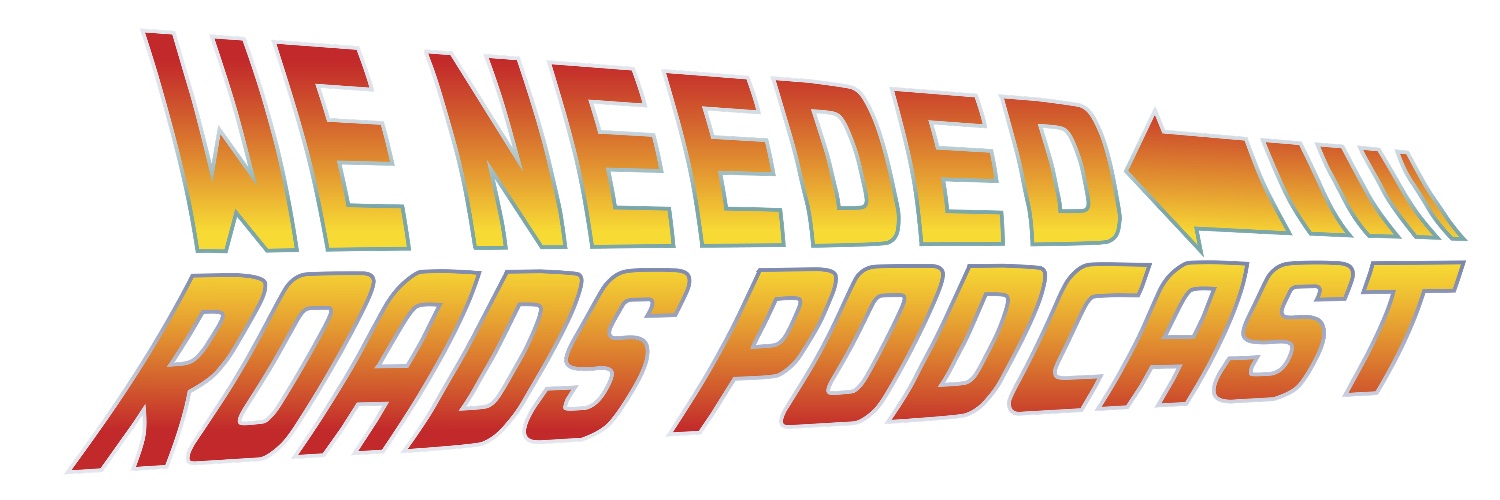 We Needed Roads Podcast Profile Banner