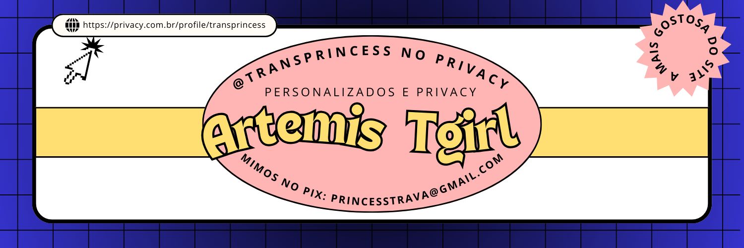 𝐀𝐫𝐭𝐞𝐦𝐢𝐬 tgirl 🏳️‍⚧️ • Privacy R$19,90 banner