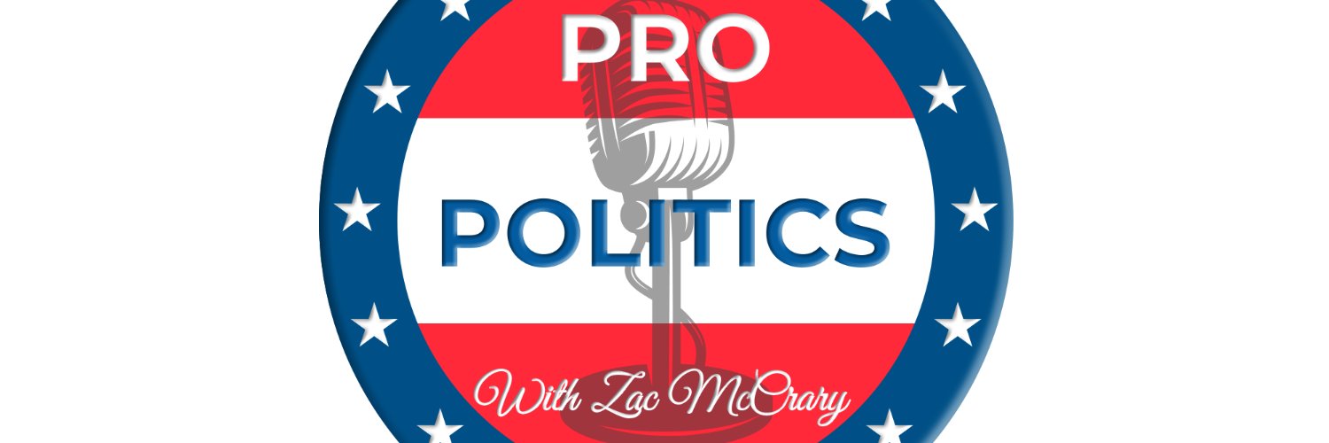 Pro Politics Podcast w/Zac McCrary's banner
