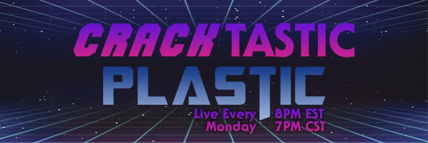 Cracktastic Plastic Podcast banner