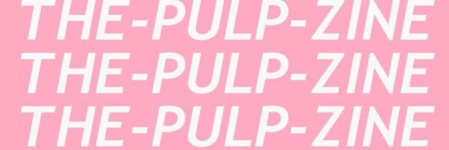 The Pulp Zine banner