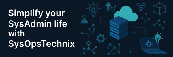 sysopstechnix Profile Banner