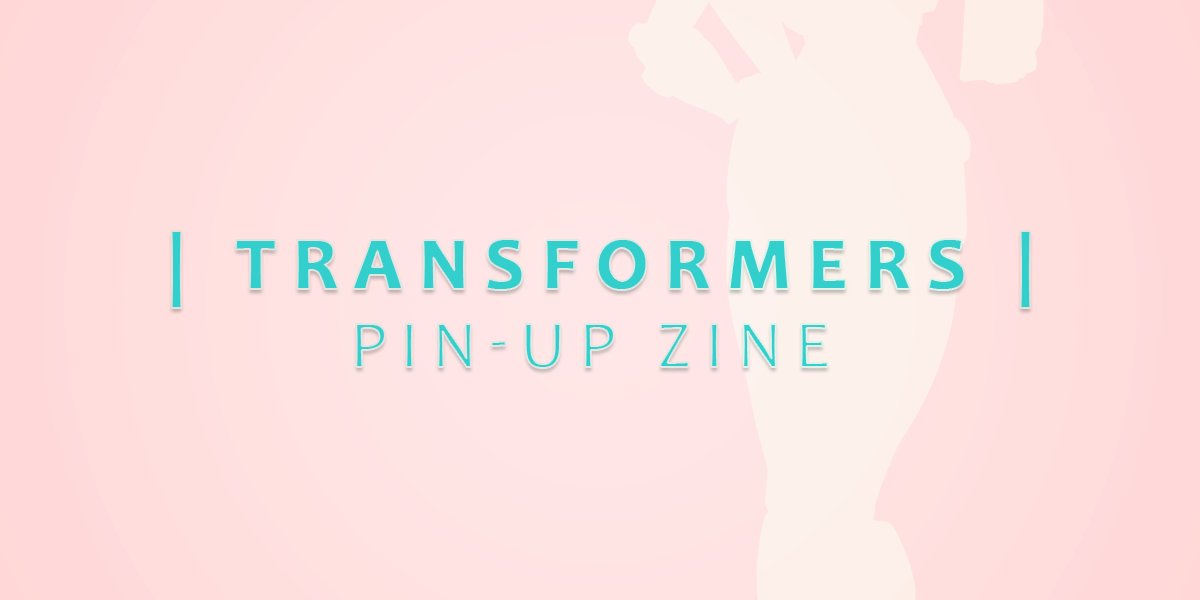 Playbot: Transformers Pin-Up zine banner