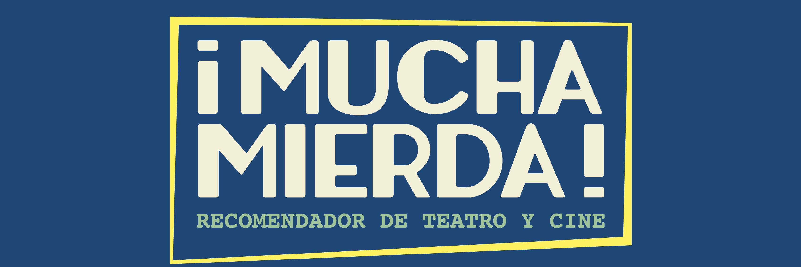 ¡Mucha Mierda! banner