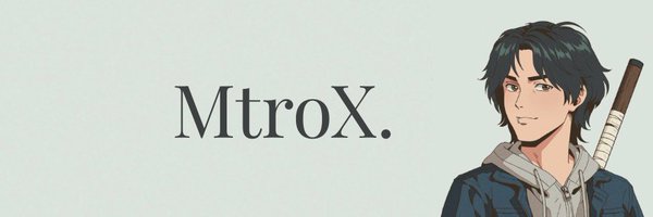 MtroX207 Profile Banner