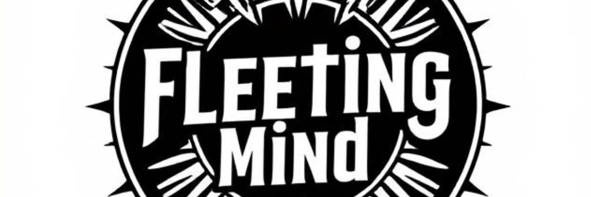 FLEETING MIND banner