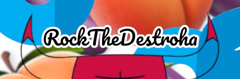 RockTheDestroyer🍑🍆😈 banner