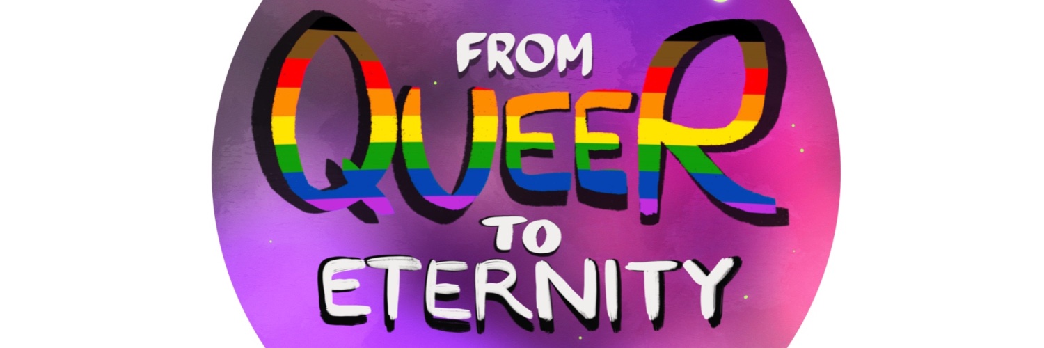 From Queer to Eternity banner