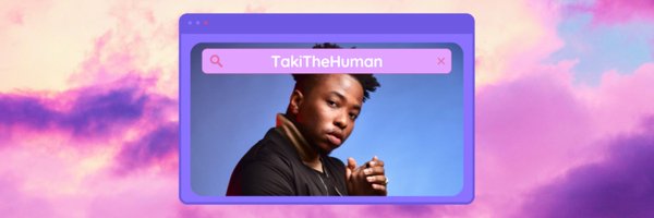 TakiTheHuman Profile Banner