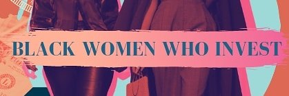 BlackWomenWhoInvest banner