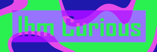 IhmCurious Profile Banner