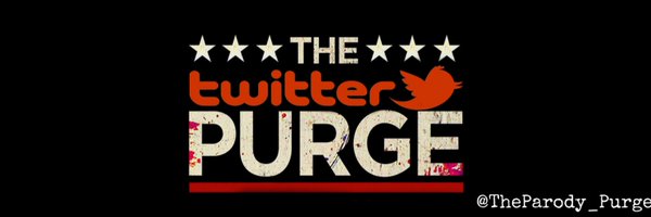  The Tw!tter Purge  (Parodys only) Profile Banner