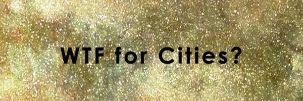 WTF4Cities Profile Banner
