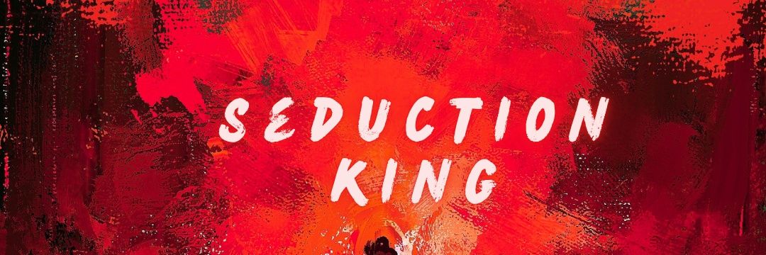 Seduction King💋 banner