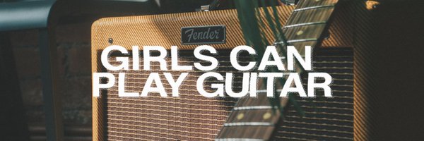 Girls Can Play Guitar Profile Banner