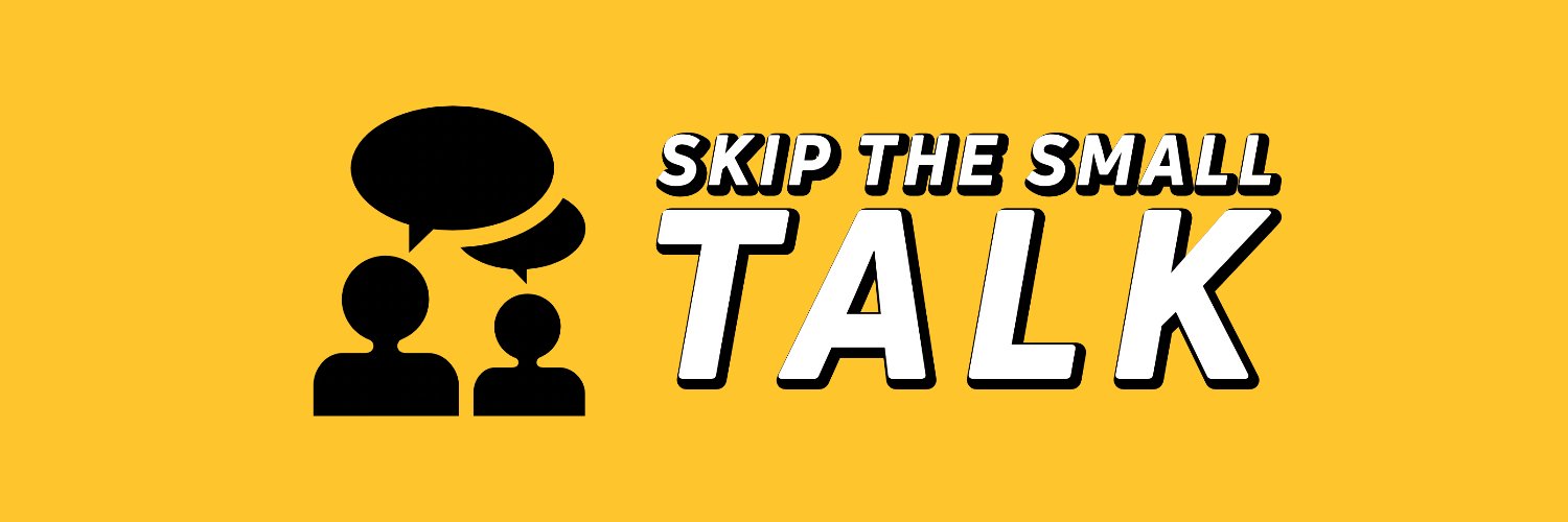 Skip The Small Talk banner
