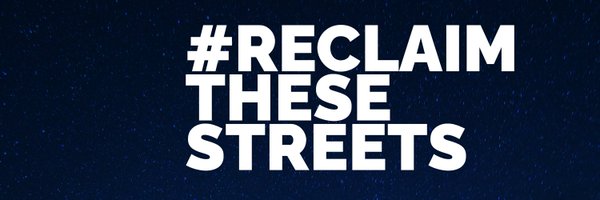 Reclaim These Streets Profile Banner