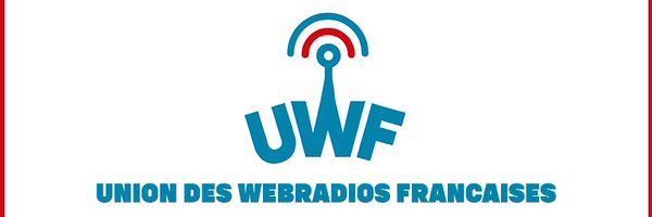 Union des Webradios Françaises - UWF Profile Banner