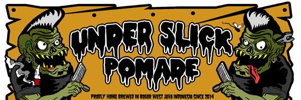 UNDER SLICK POMADE banner