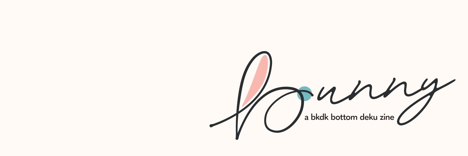 BUNNY: A Bottom Deku Zine 🐰💥- COMPLETE banner