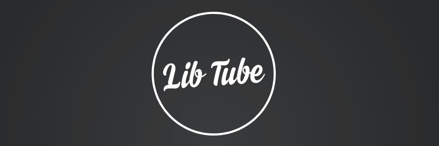 LibTube's profile banner image