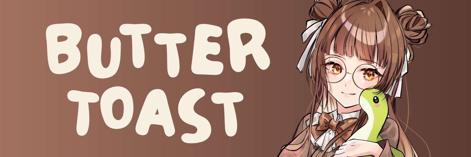 Butter Toast 💛 GRADUATED! banner