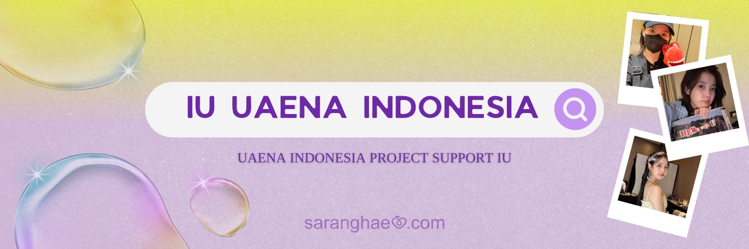 IU UAENA Indonesia banner