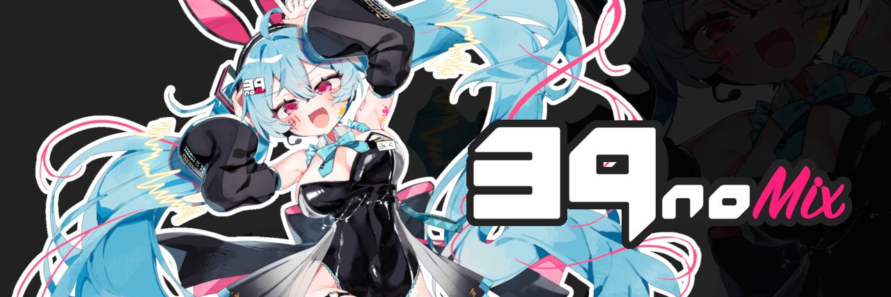 39noMix@04/24(金) 21:00~ banner