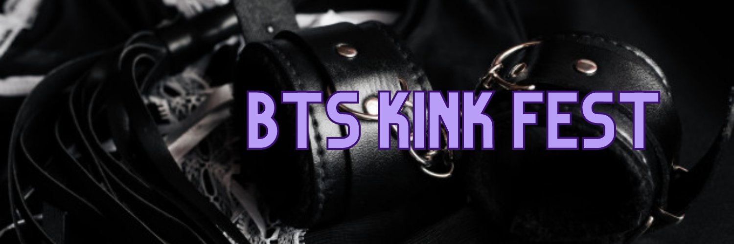 BTS Kink Fest Profile Banner