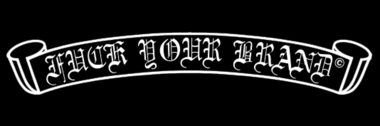 FUCKYOURBRAND©️'s banner