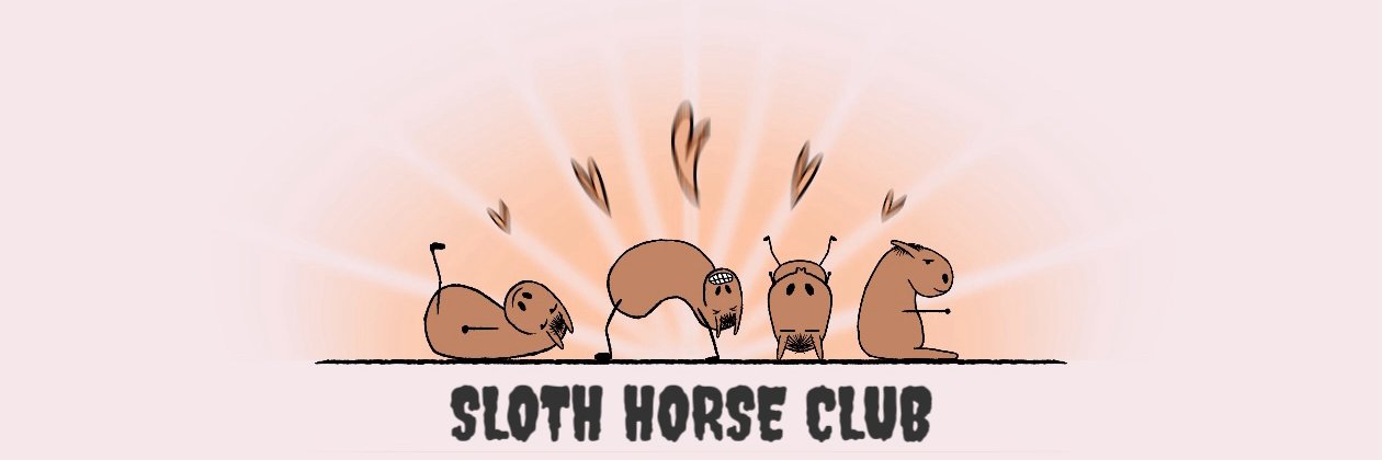 SLOTH HORSE banner